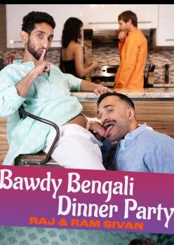 Bawdy Bengali Dinner Party - Raj and Ram Sivan