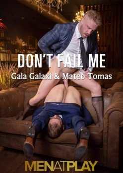 Dont Fail Me - Gala Galaxi and Mateo Tomas