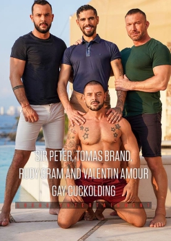Gay Cuckolding - Sir Peter, Tomas Brand, Rudy Gram and Valentin Amour