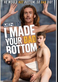 I Made Your Dad Bottom - Adam Awbride, Ken Rock and Sawyer Dixon