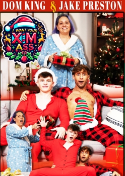 I Want Your XM Ass - Dom King and Jake Preston