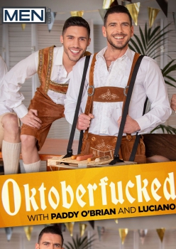 Oktoberfucked - Paddy O Brian and Luciano
