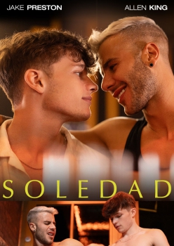 Soledad Part 2 - Allen King and Jake Preston