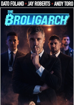 The Broligarchy Part 3 - Jay Roberts, Dato Foland and Andy Toro