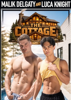 The Cottage - Luca Knight and Malik Delgaty
