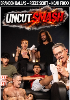 Uncut Smash - Brandon Dallas and Reece Scott