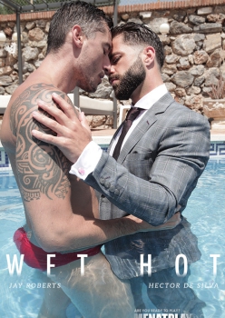Wet Hot - Hector de Silva and Jay Roberts